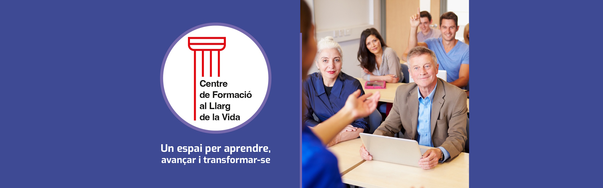 Centre de formació al llarg de la vida. Un espai per aprendre, avançar i transformar-se