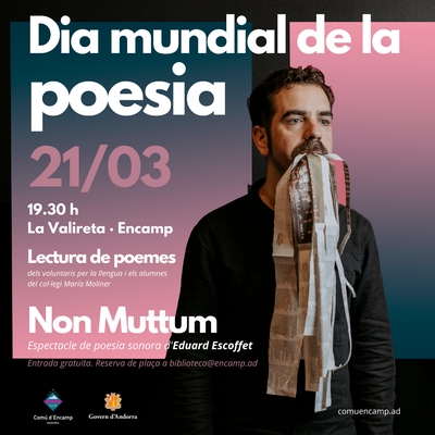 L'espectacle de poesia sonora 'Non Muttum', d'Eduard Escofet, la proposta per commemorar el Dia mundial de la Poesia a Encamp